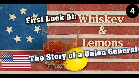 First Look: Union Officer in the Whiskey & Lemon DLC l Grand Tactician The Civil War l Part 4