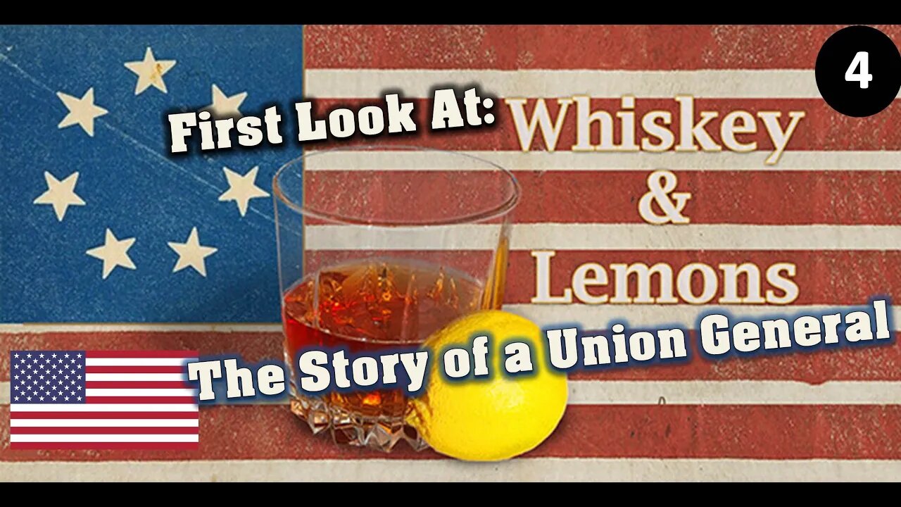 First Look: Union Officer in the Whiskey & Lemon DLC l Grand Tactician The Civil War l Part 4