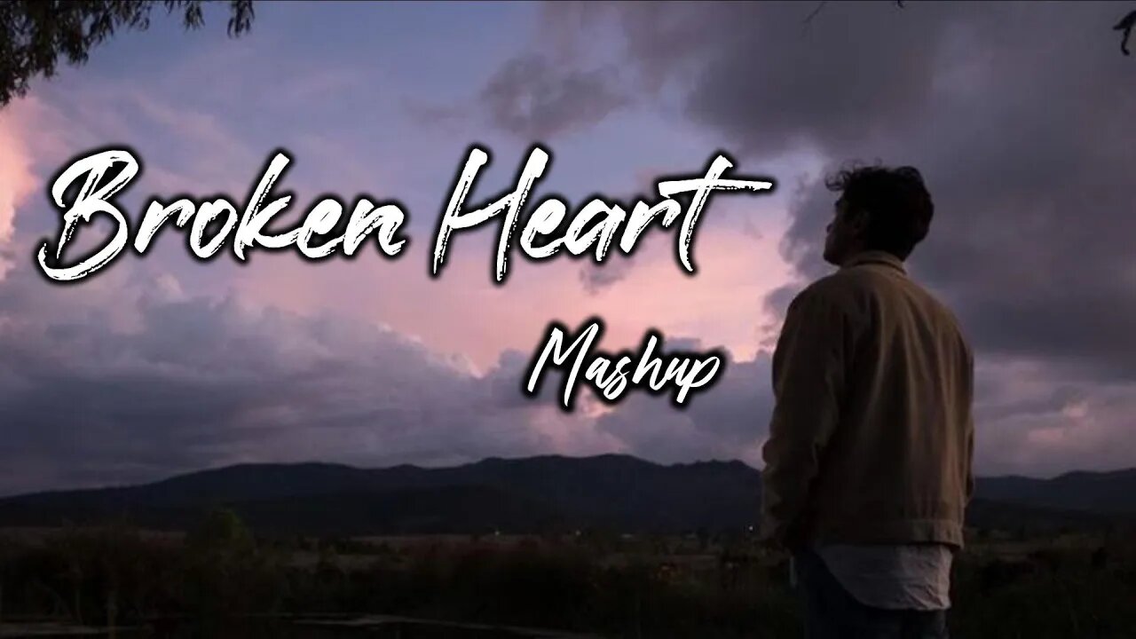 Broken Heart Mashup 2 | Slowed Reverb | Midnight Thought