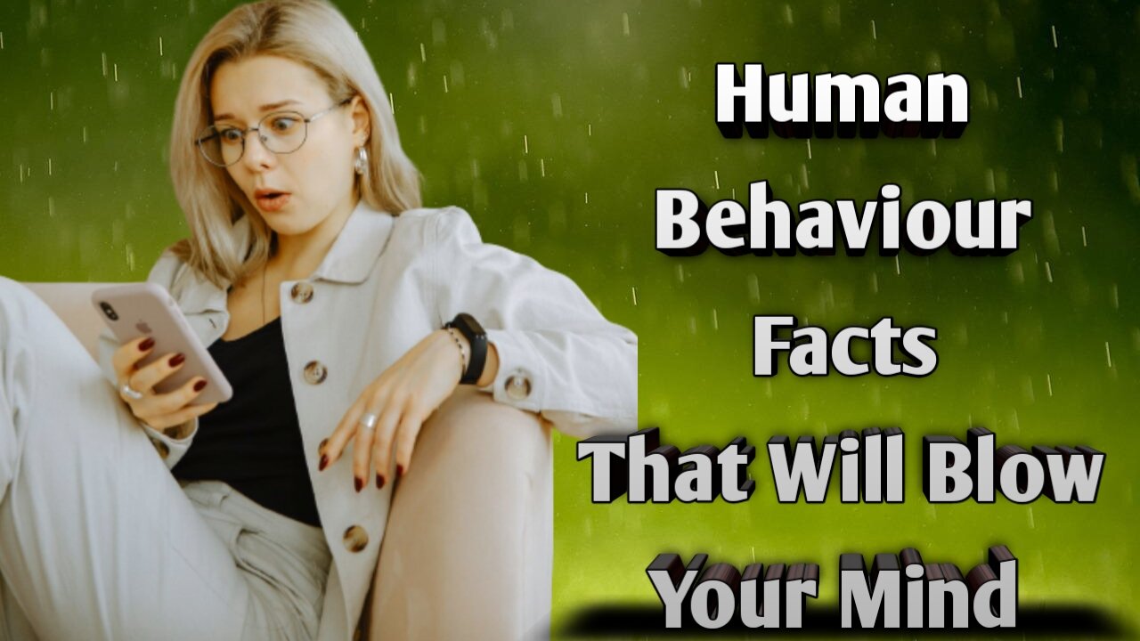 deep interesting psychology facts about human behaviour that will blow your mind