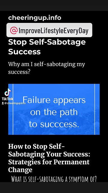 Stop Self-Sabotage Success: Why am I self-sabotaging my success?