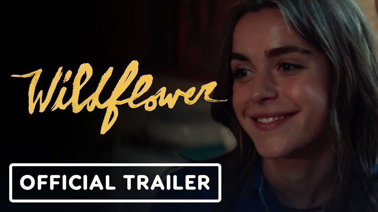 Wildflower - Official Trailer