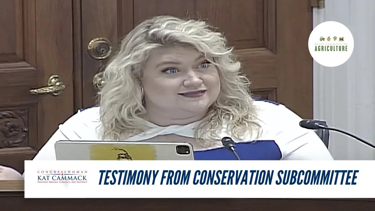 Rep. Cammack Speaks During House Agriculture Committee Subcommittee Hearing on Conservation