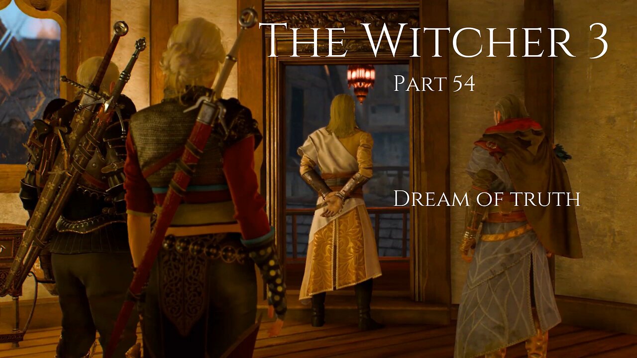 The Witcher 3 Wild Hunt Part 54 - Dream of Truth