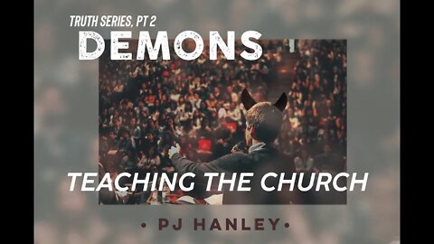 Demons Teaching the Church - PJ Hanley - August 1st, 2021