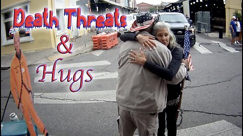 Death Threats & Hugs