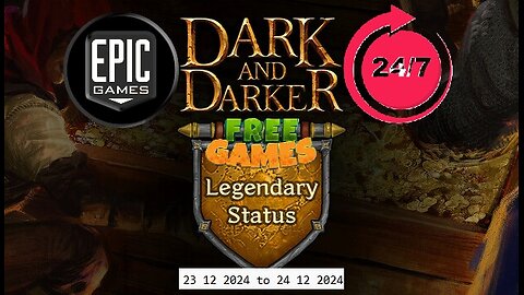 Free Game ! Dark and Darker Legendary Status ! Epic Games! 24 Hours only ! 23 12 2024 to 24 12 2024