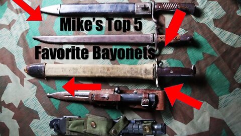 Mike's Top 5 FAVORITE Bayonets