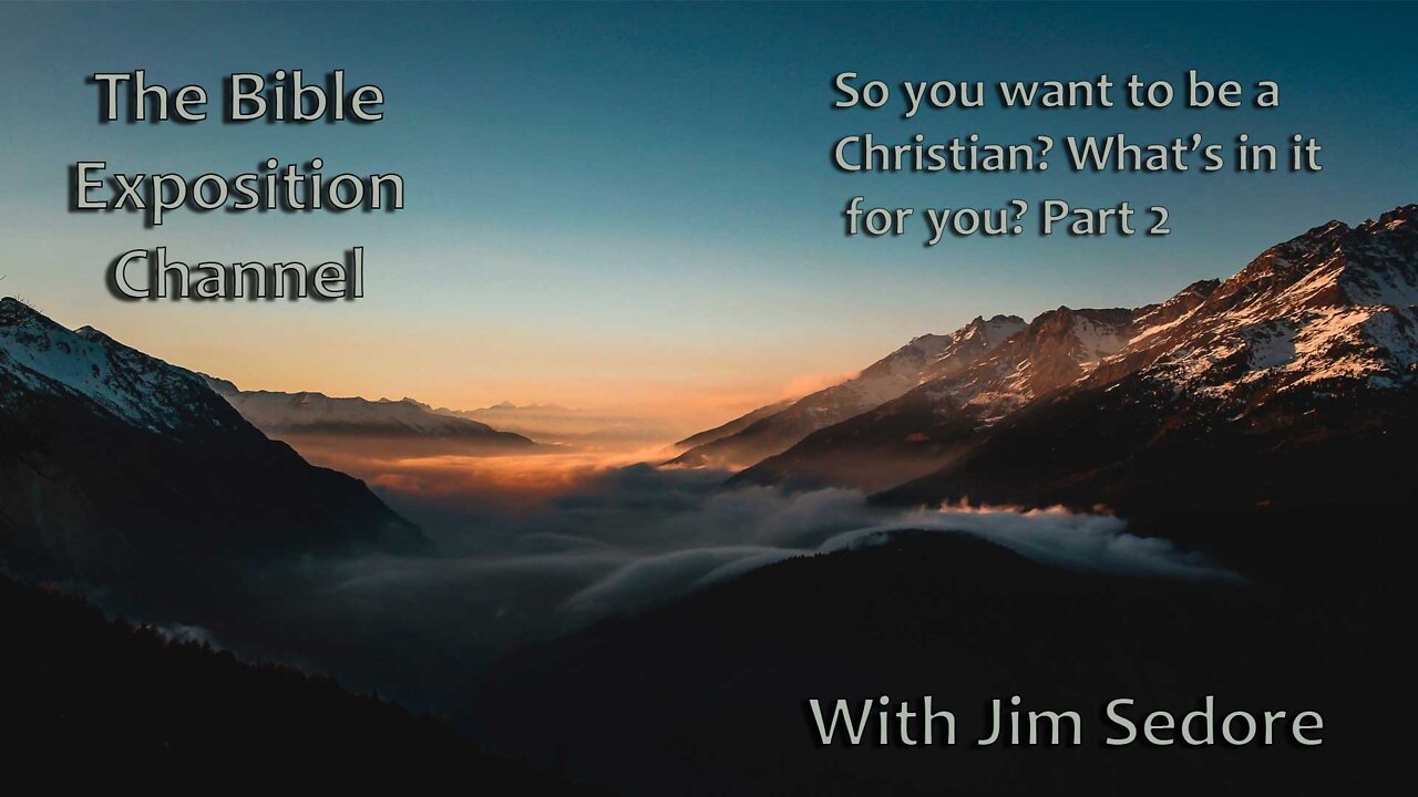 So you want to be a Christian? What’s in it for you? Part 2