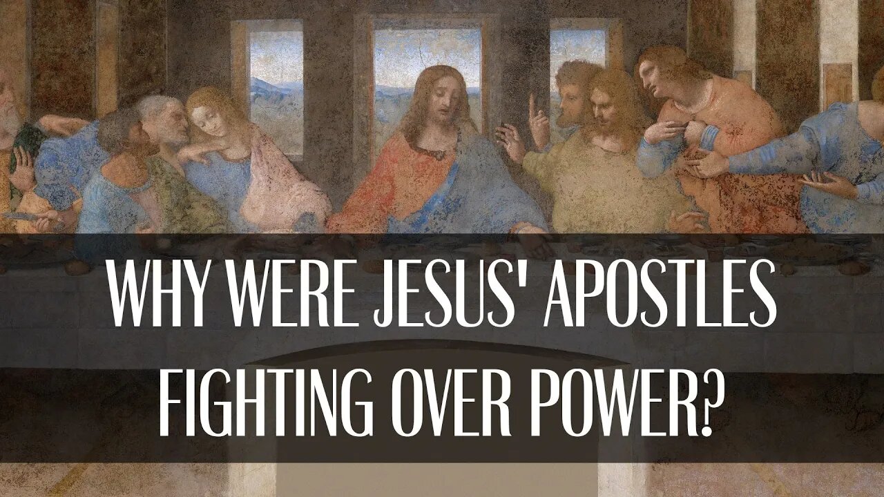 Why were Jesus’ apostles fighting over power?