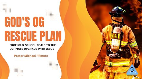 God's OG Rescue Plan/The Good Life Pt. 41