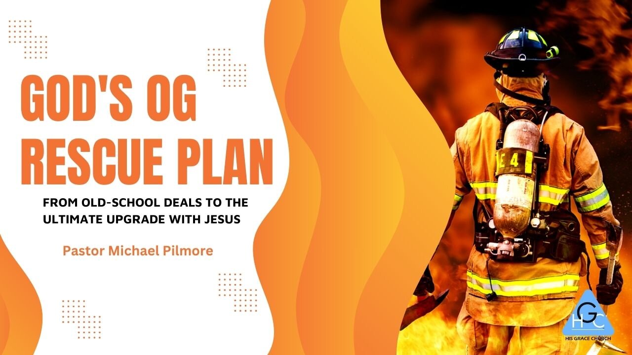 God's OG Rescue Plan/The Good Life Pt. 41