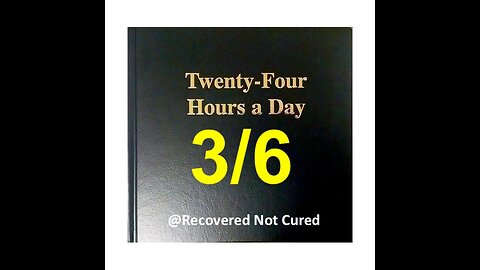 Twenty-Four Hours A Day Book Daily Reading - March 6 - A.A. - Serenity Prayer & Meditation