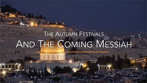 The Autumn Feasts and The Coming Messiah Part 2 of 2 Jacob Prasch