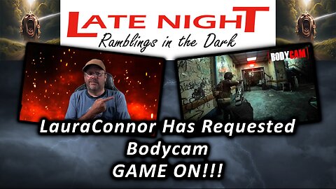 Viewer Game Play Requested: LauraConnor Has Requested BodyCam