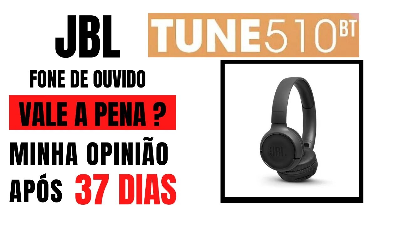 Fone JBL T510BT Vale a Pena? - Opinião depois de 37 dias