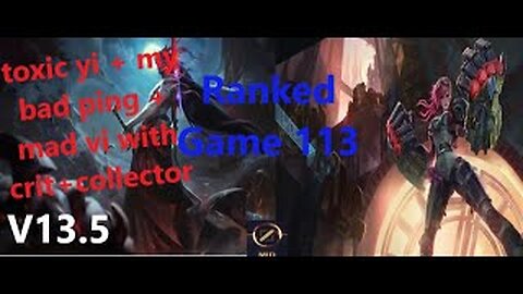 Ranked Game 113 Yone Vs Vi Mid League Of Legends V13.5