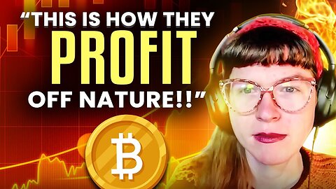 Whitney Webb| “They’re Monetizing NATURE!” - Whitney Webb Exposes the Truth