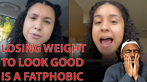 Woke 'Fitness Coach' Claims Wanting To Lose Weight To Look Good Is Fatphobic!