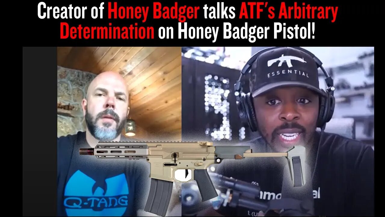 Creator of Honey Badger talks ATF's Arbitrary Determination on Honey Badger Pistol!