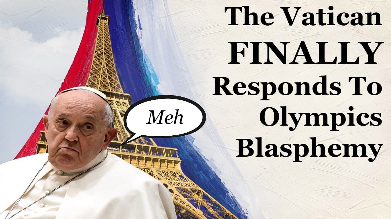 Pope Francis FINALLY Responds To Satanic Blasphemy At The Olympics