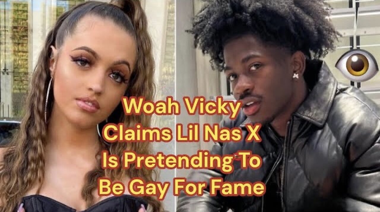 WOAH VICKY Claims Lil Nas X Is Pretending To Be Gay For Fame