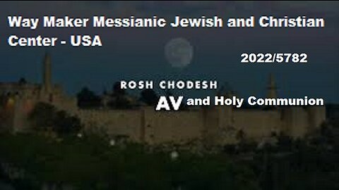 Rosh Chodesh Av 2022-5782 and Holy Communion