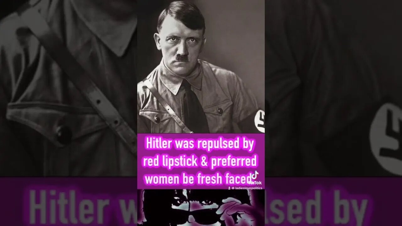 FACT #18: Why did Hitler hate red lipstick?