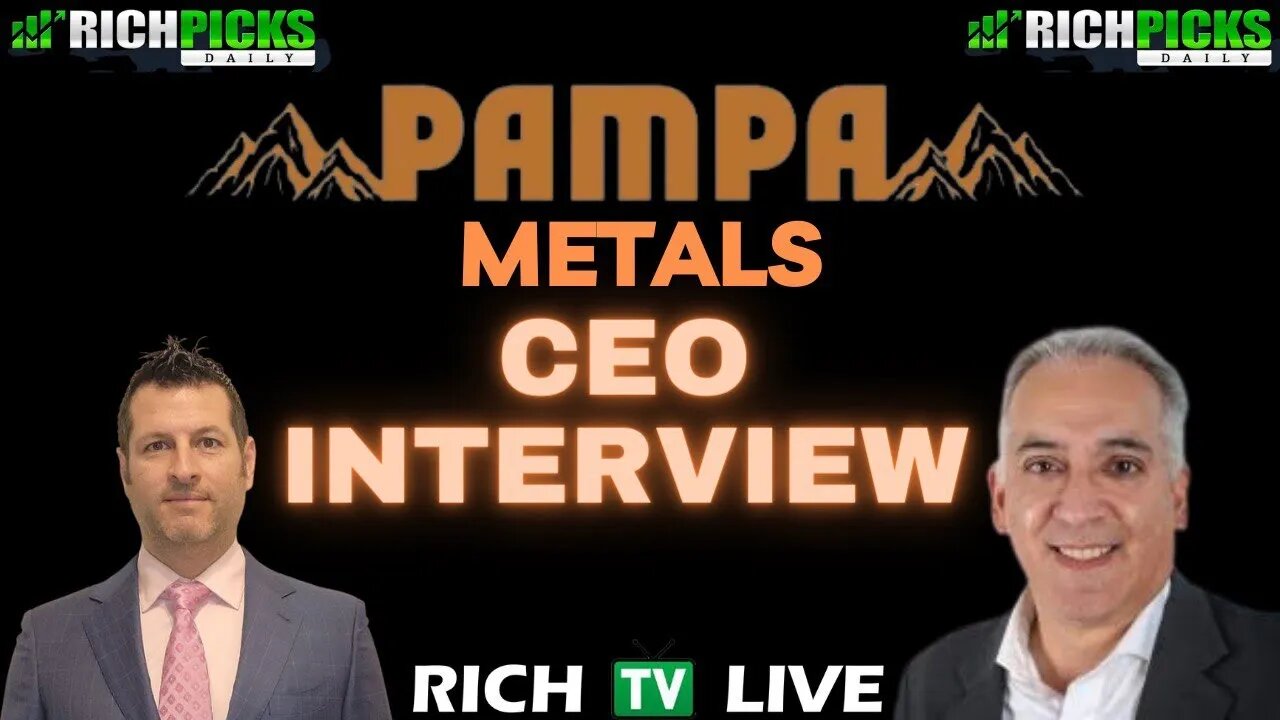 Pampa Metals Corp. (CSE: PM / FSE: FIRA / OTCQX: PMMCF) CEO Paul Gill interview on RICH TV LIVE