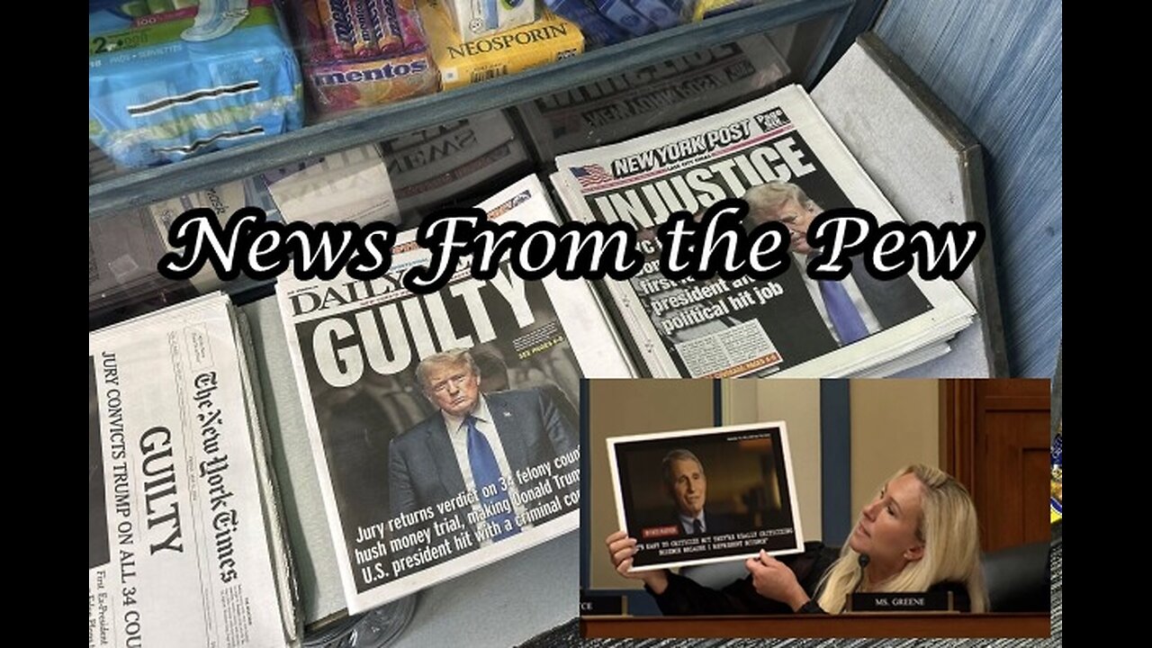 NEWS FROM THE PEW: EPISODE 110: Trump Guilty, Fauci Trial, Rainbow Month