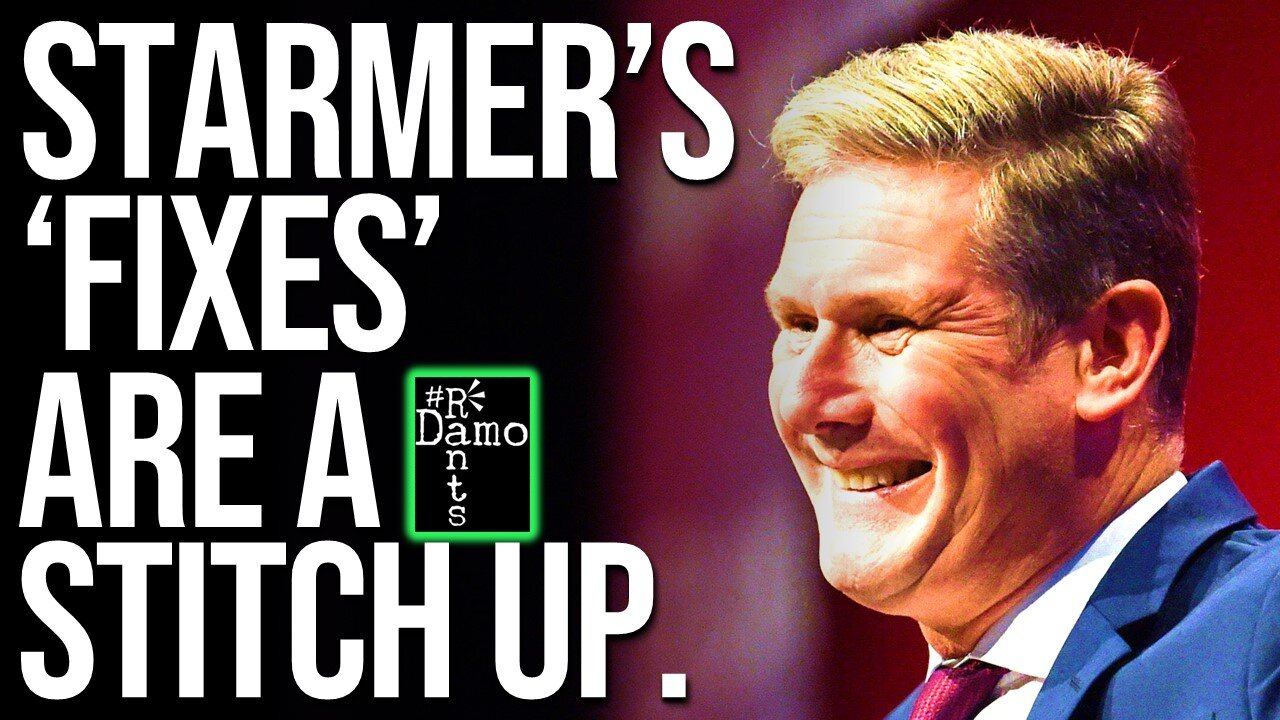 Starmer's Six Fixes: More like Six Tory Lite Stitch ups!