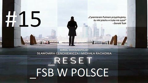 #Reset. „FSB w Polsce” (odcinek 15) 