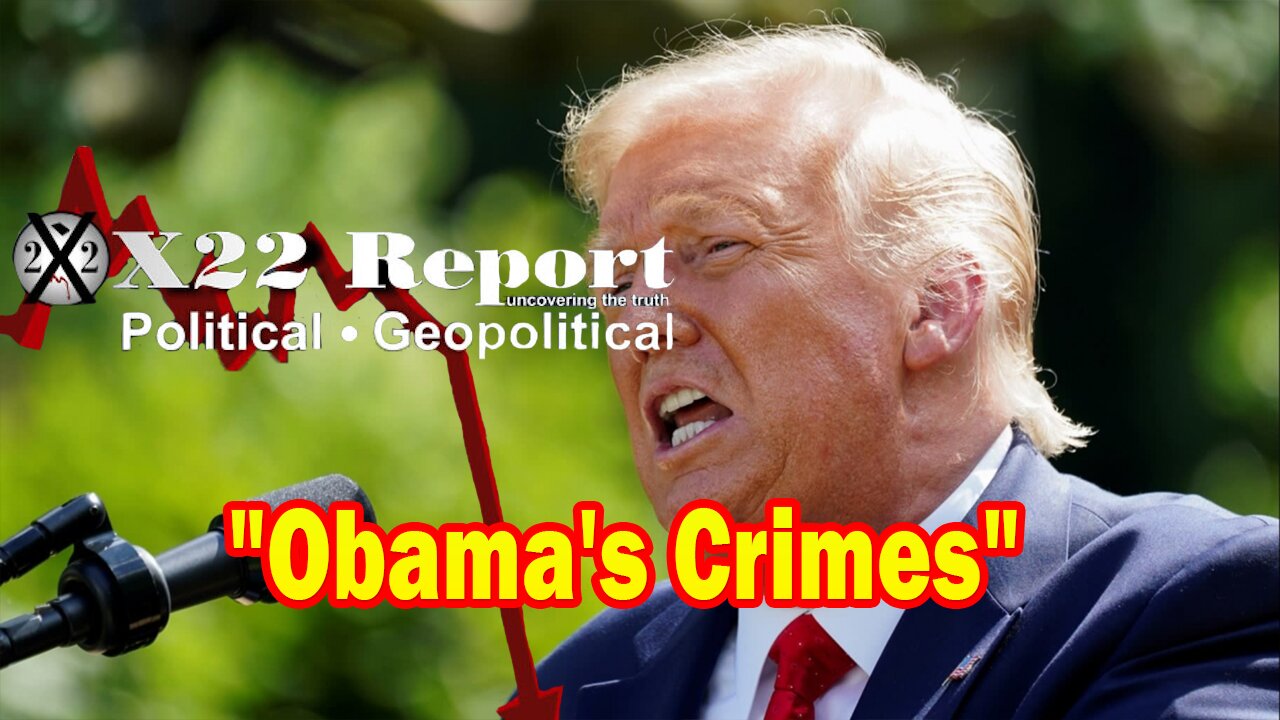 Situation Update 5.26.23 ~ Now They Are Going To See Obama's Crimes, Will Probably Flee The Country