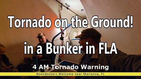 Tornado on the Ground! In a Bunker Boondocking the FLA.