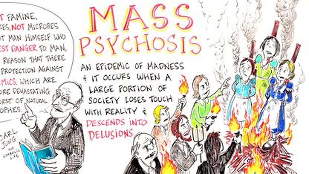 MASS PSYCHOSIS - How an Entire Population Becomes MENTALLY ILL