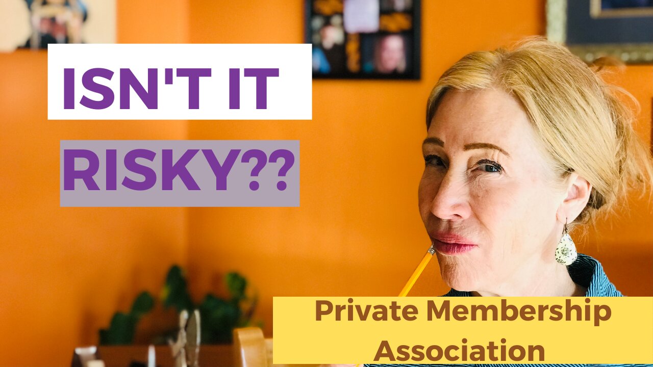 Private Membership Association - Isn't it Risky??