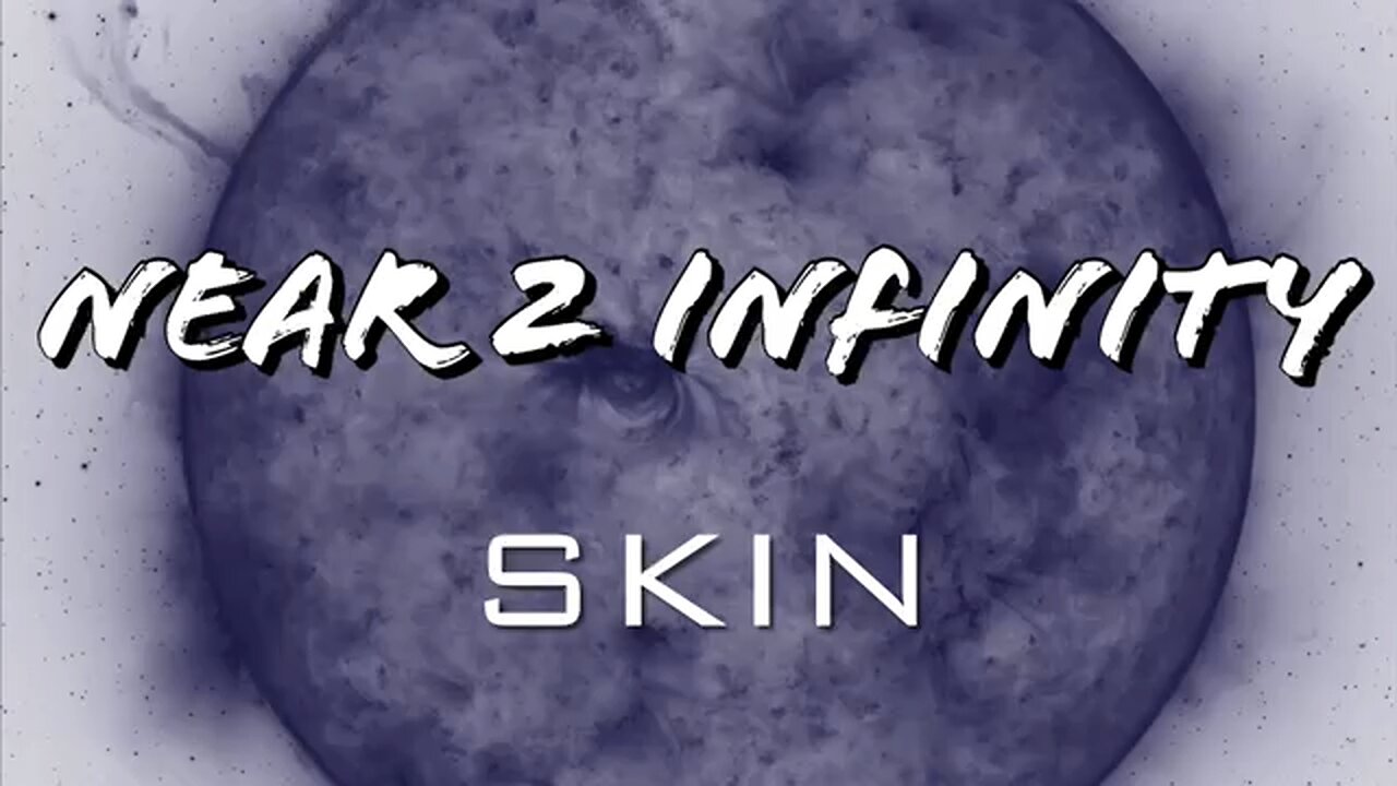 New track from Near 2 Infinity (Skin