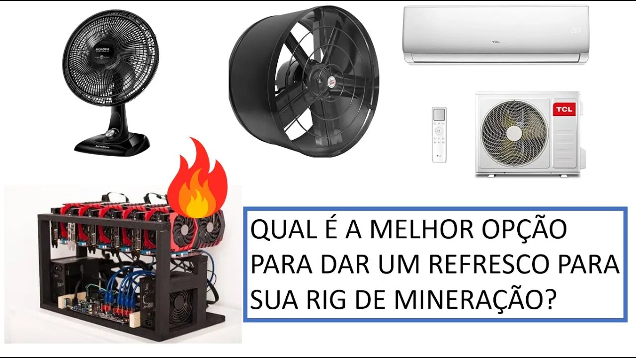 [MINERAÇÃO]: QUAL É A MELHOR OPÇÃO? VENTILADOR - EXAUSTOR - AR CONDICIONADO - ANÁLISE COMPLETA