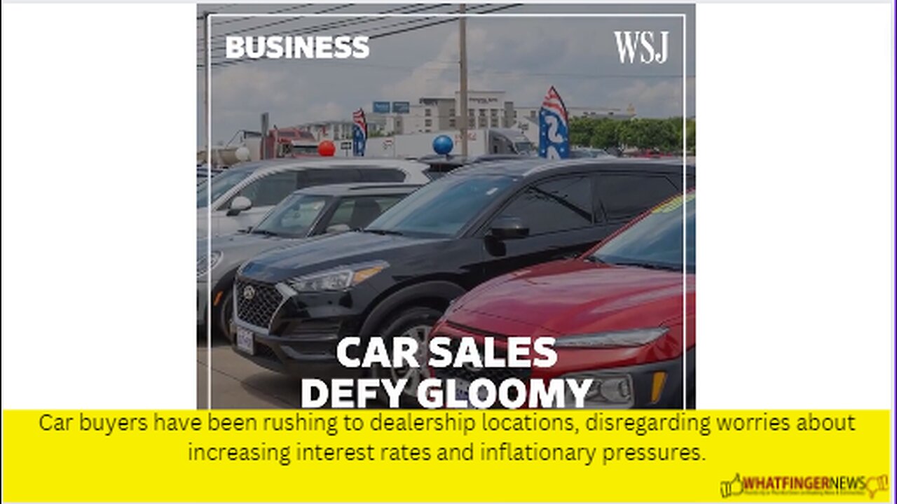 Car buyers have been rushing to dealership locations, disregarding worries about increasing