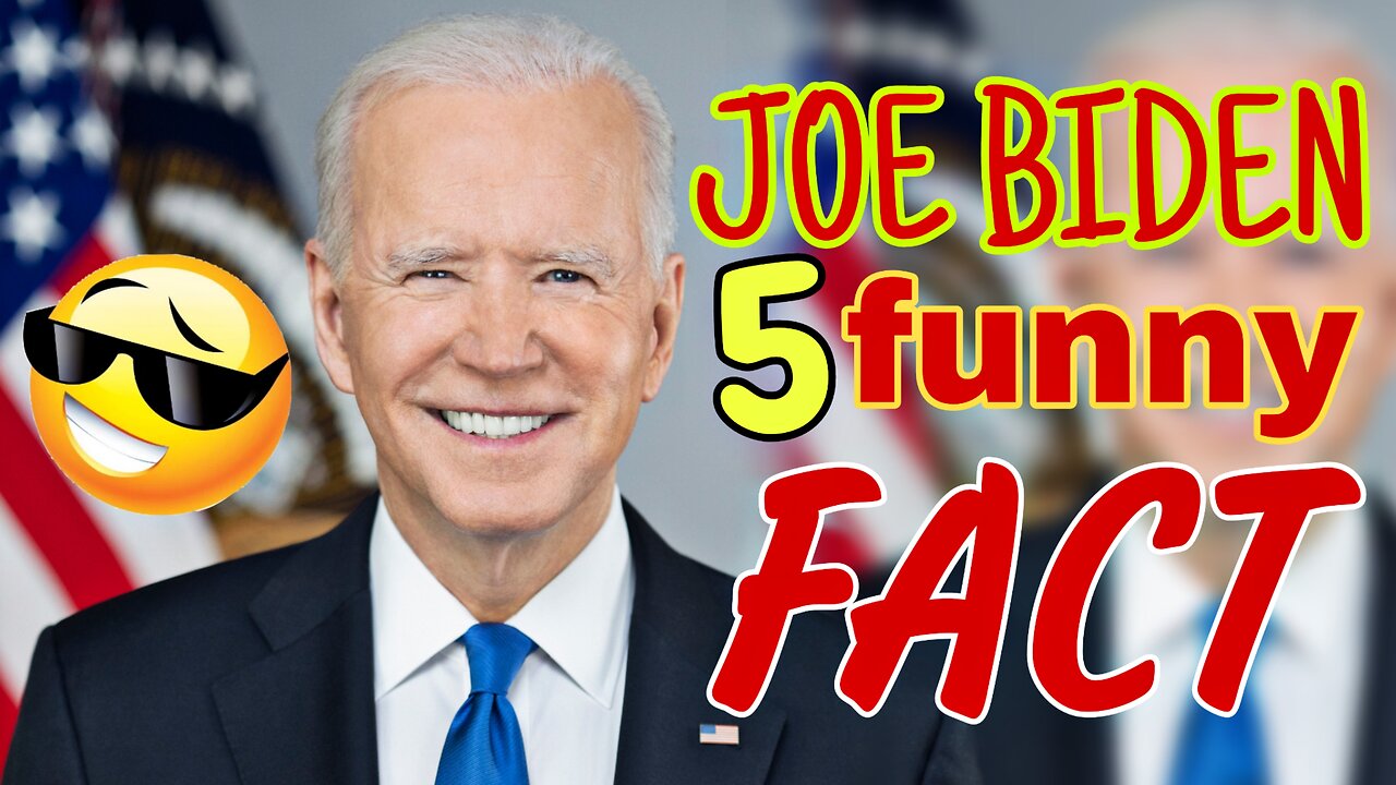 JOE BIDEN 5 FUNNY FACT