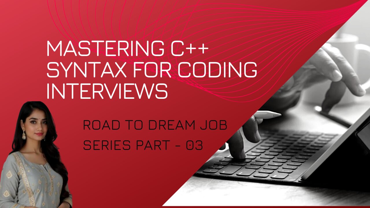 Mastering C++ Syntax for Coding Interviews | DSA from Beginner to Advanced| Road to Dream Job Part 3