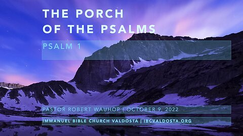 The Porch of the Psalms - Psalm 1