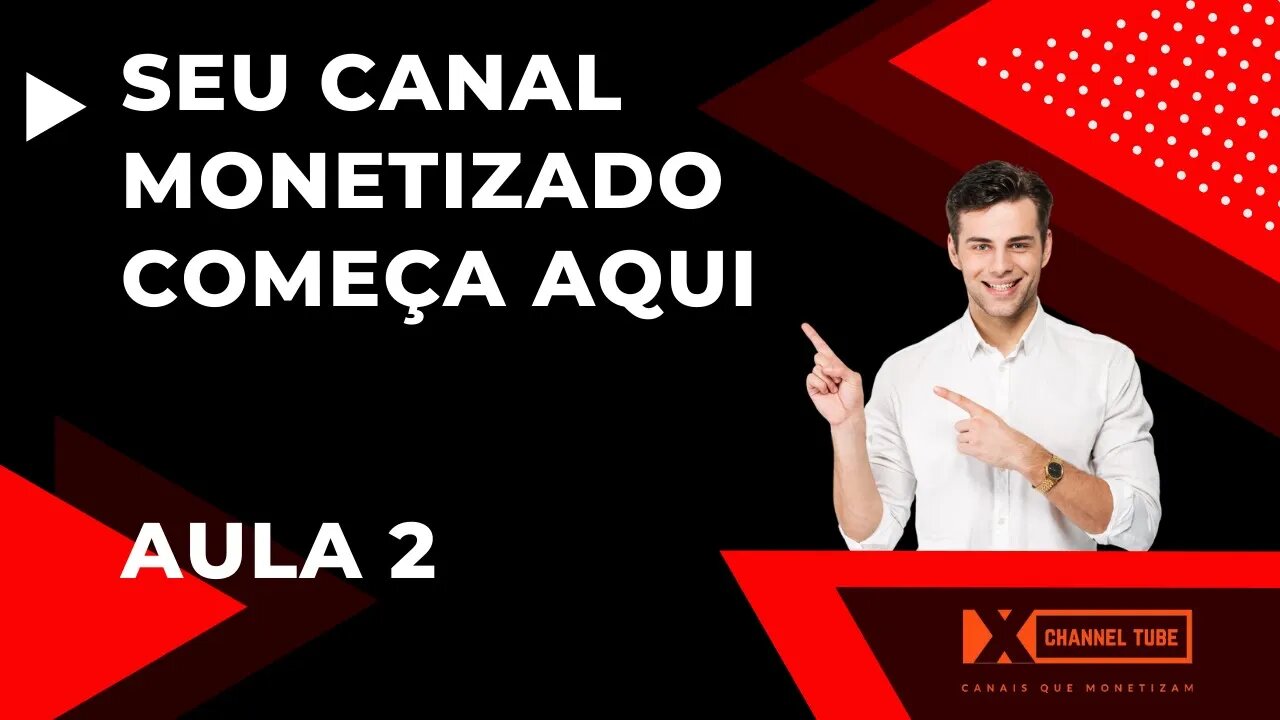 COMO MONETIZAR SEU CANAL RÁPIDO AULA 2