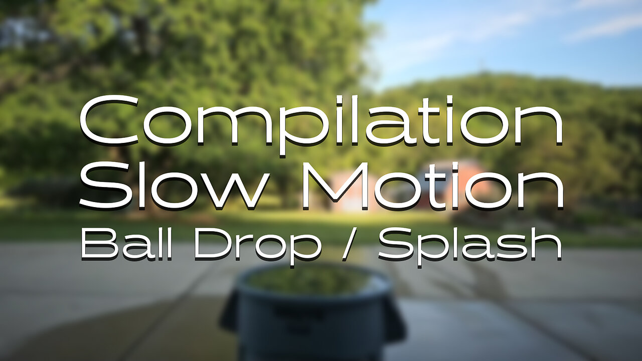 Compilation Slow Motion Ball Drop / Splash