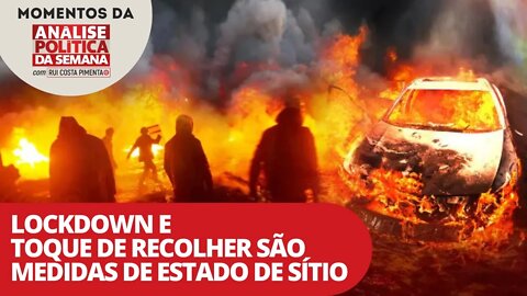 Lockdown e Toque de Recolher são medidas de estado de sítio | Momentos da Análise Política da Semana