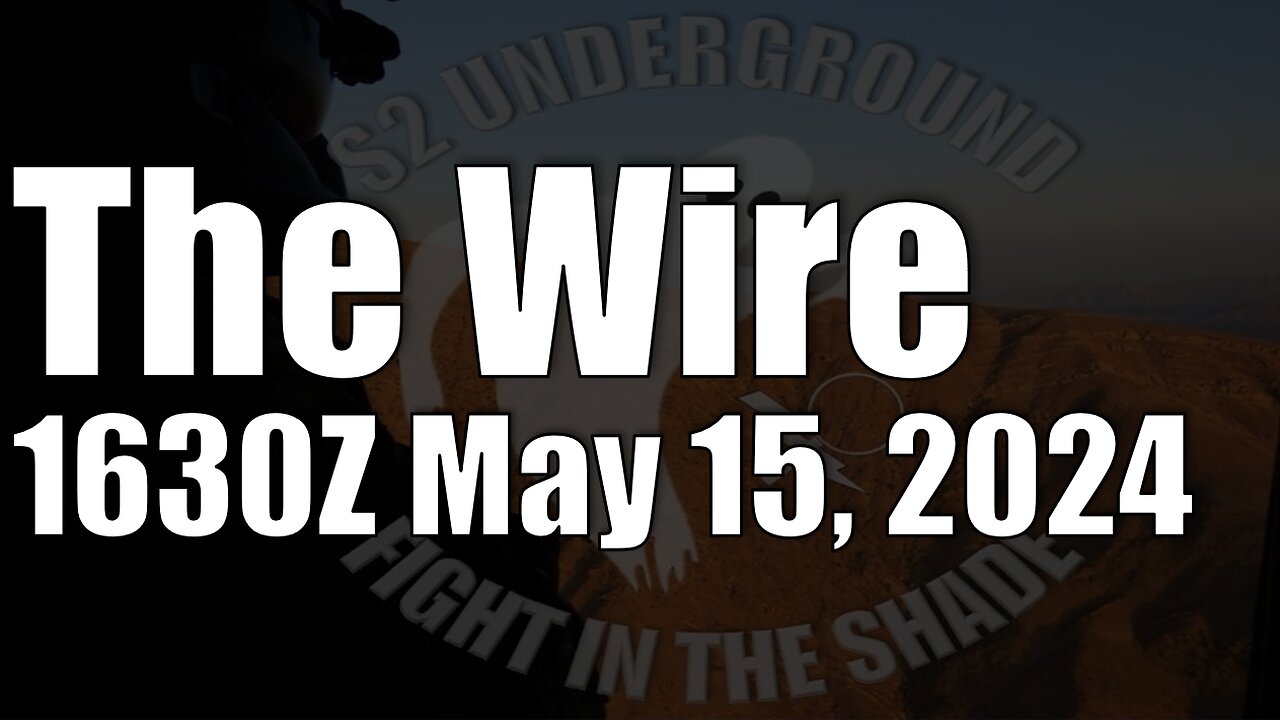 The Wire - May 15, 2024