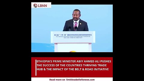 Unlocking Ethiopia's Trade Potential with BRI and PM Abiy Ahmed Ali