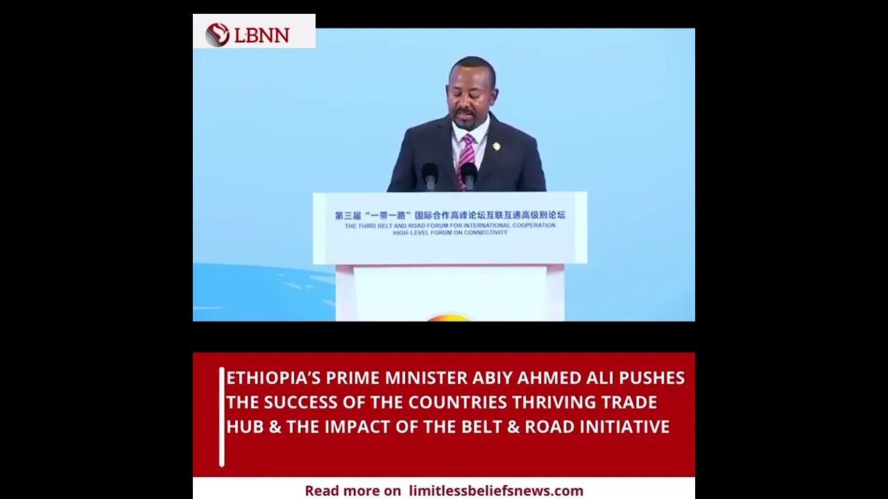 Unlocking Ethiopia's Trade Potential with BRI and PM Abiy Ahmed Ali