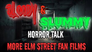 Bloody and Slummy: More Nightmare on Elm Street Fan Films