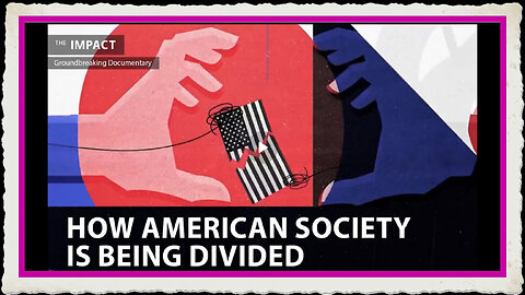 How American society is being divided – The IMPACT